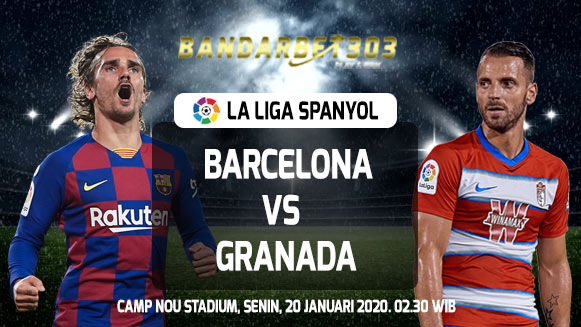 Prediksi Skor Barcelona vs Granada 20 Januari 2020