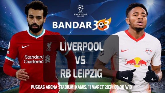 Prediksi Skor Liverpool vs RB Leipzig 11 Maret 2021